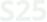 S25