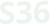 S36